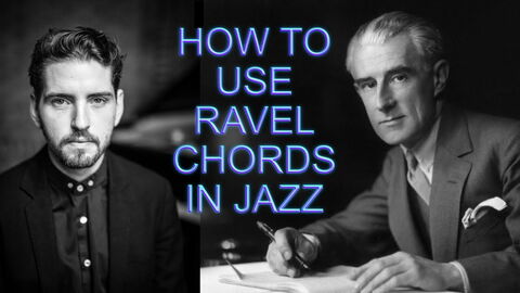 Using Maurice Ravel's harmonies on a jazz standard (Breakdown)